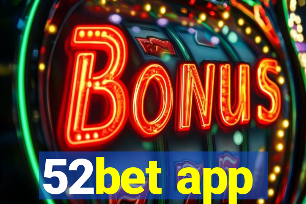 52bet app